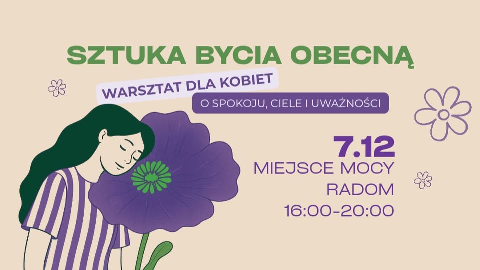 Sztuka bycia obecną - warsztat dla kobiet w Radomiu